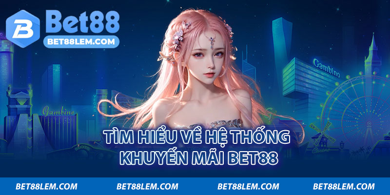 Khuyến mãi Bet88 gồm nhiều sự kiện hấp dẫn đến cho tất cả thành viên